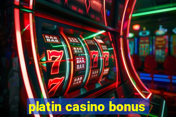 platin casino bonus